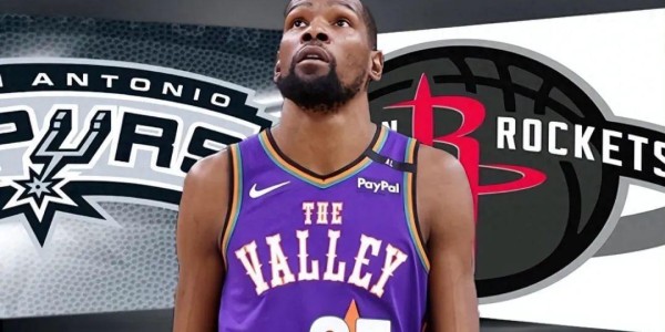 杜兰特交易进入白热化，火箭加大筹码，马刺态度有变？